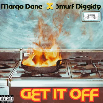 Get It Off by Marqo Dane