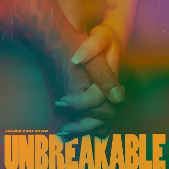 Unbreakable by Ray Bryan