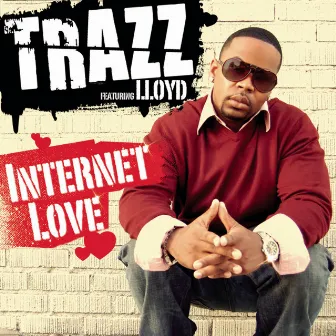 Internet Love (feat. Lloyd) by Trazz