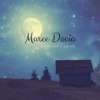 Continued Legends by Maree Docia