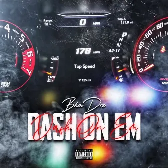 Dash On Em by BHM Dre