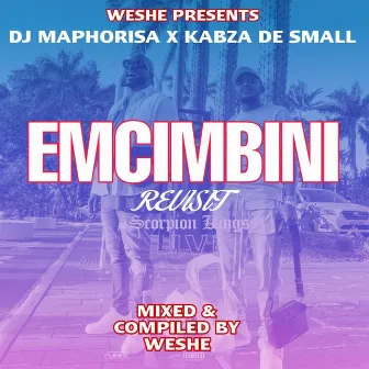 Dj Maphorisa & Kabza_Emcimbini(Weshe's Revisit) by Chommie Nangu Kman