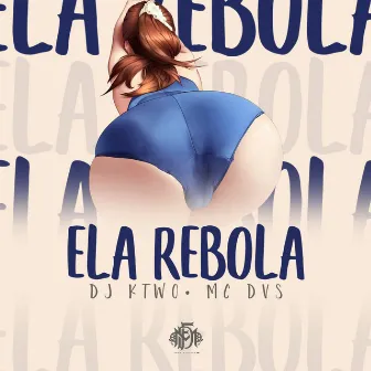 Ela Rebola by Dj Ktwo