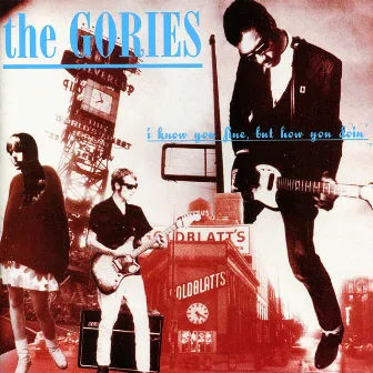 I Know You Be Houserockin' by The Gories