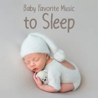 Baby Favorite Music to Sleep by Calm Baby Music Land