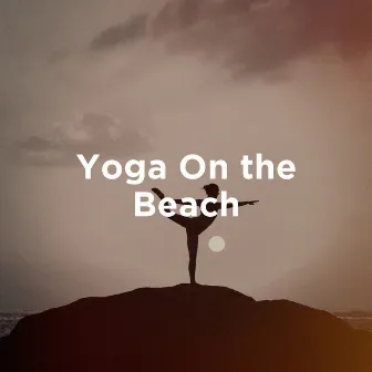 Yoga on the Beach by Unknown Artist