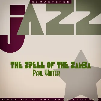 The Spell of the Samba by Paul Winter