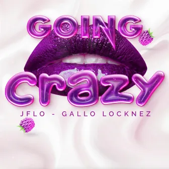 Going Crazy by Jflo