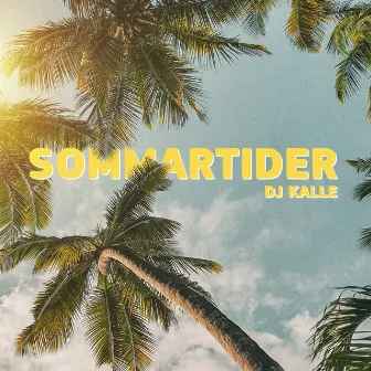 Sommartider by DJ Kalle