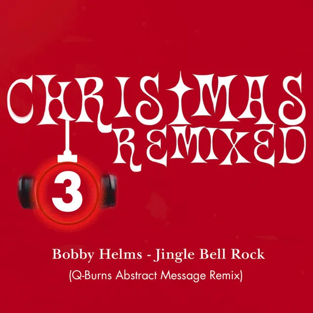 Jingle Bell Rock - Q-Burns Abstract Message Remix