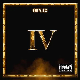 IV (The Fourth) by 6ix12