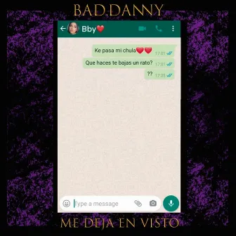 Me Deja en Visto by Bad Danny