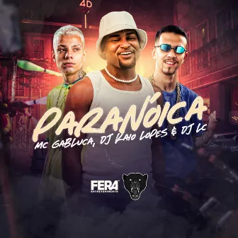 Paranóica by MC Gabluca