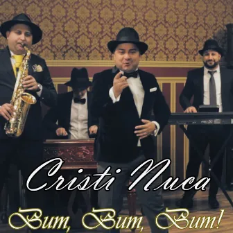 Bum bum bum by Cristi Nuca