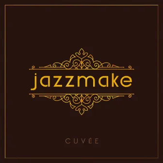 Cuvée by Jazzmake