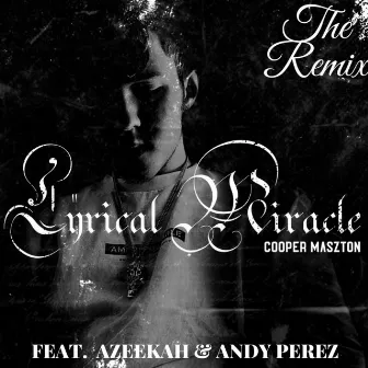 Lyrical Miracle (Remix) by Cooper Maszton