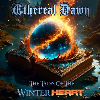 The Tales Of The Winterheart by Ethereal Dawn