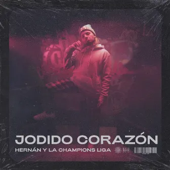 Jodido Corazón by Hernan y La Champion's Liga