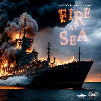 Fire at Sea by Bigboy Jones