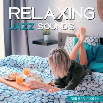 Relaxing Jazz Sounds by Norman Coolin