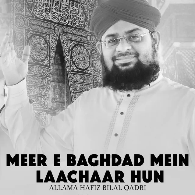 Meer E Baghdad Mein Laachaar Hun