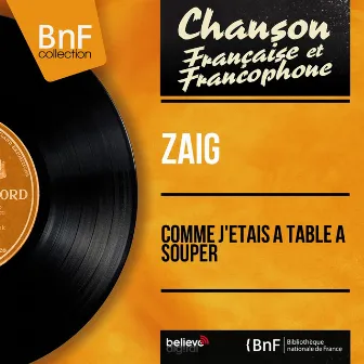 Comme j'étais à table à souper (feat. Gérard Pondaven) [Mono Version] by Zaig