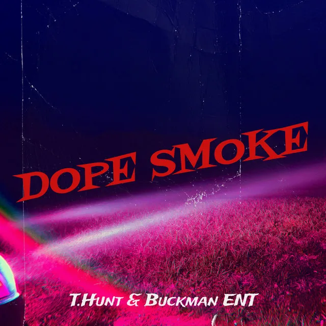 Dope Smoke