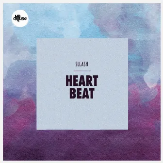 Heart Beat by Sllash