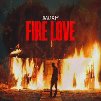 Fire Love by MDXP