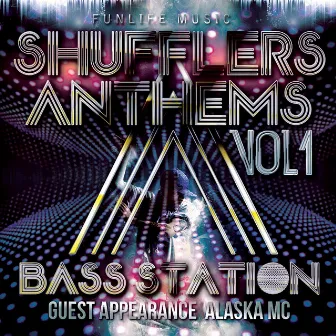 Shufflers Anthems, Vol. 1 by Bass Station