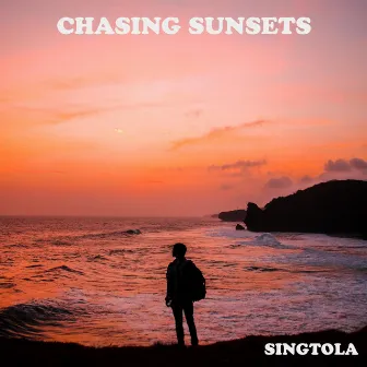 Chasing Sunsets by Singtola