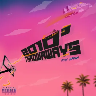 2010's Throw Aways by Donn Brown