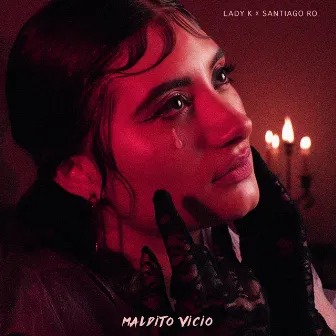 Maldito Vicio by Lady K