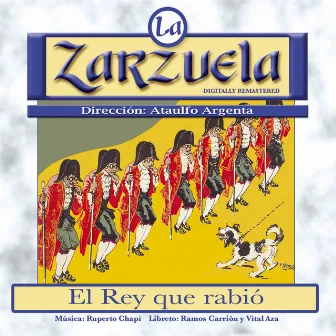 La Zarzuela: El Rey Que Rabió by Julian Perera