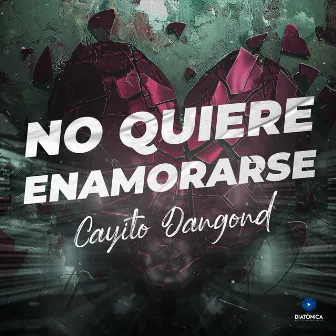 No Quiere Enamorarse by chide garcia