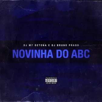 Novinhas do ABC by DJ M7 Detona