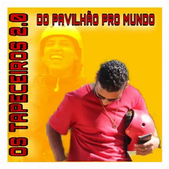 Os Tapeceiros 2.0 (Do Pavilhão pro Mundo) by MC Rudy