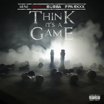 Think It's a Game by I4NI