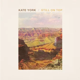 Still On Top by Kate York