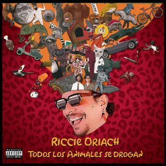 Todos Los Animales Se Drogan by Riccie Oriach