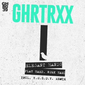 Play Hard, Work Hard EP by Elegant Hands