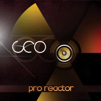 Pro Reactor by Geo