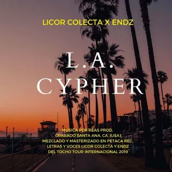 L.A. Cypher by Licor Colecta