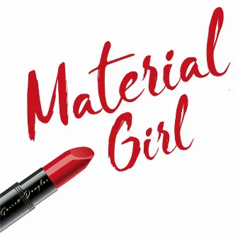 Material Girl by Garrett Douglas