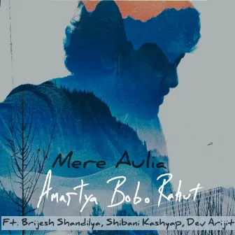 Mere Aulia by Amartya Bobo Rahut