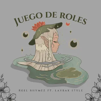 Juego De Roles by Reel Rhymez