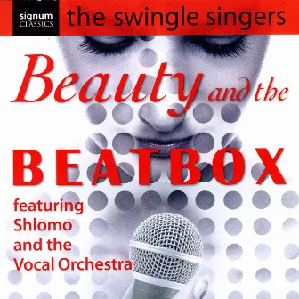 Beauty & The Beatbox by The Swingle Singers