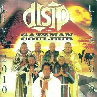 Disip de Gazzman couleur (Live 2010) by Disip