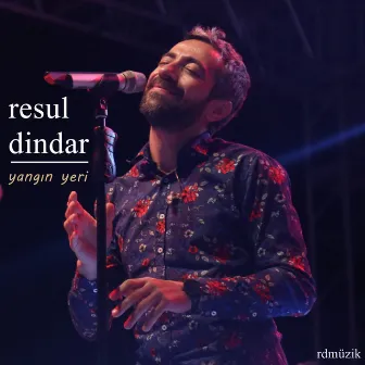 Yangın Yeri by Resul Dindar