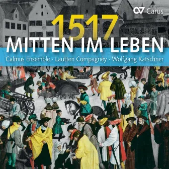 Mitten im Leben 1517 by Lautten Compagney Berlin